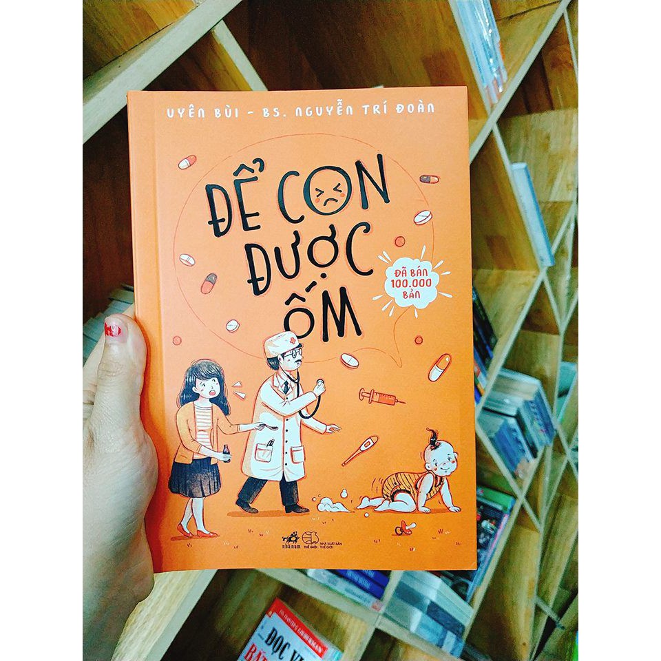 Sách Để Con Được ốm Bác Sỹ Nguyễn Trí Đoàn | BigBuy360 - bigbuy360.vn