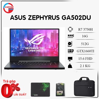 Laptop ASUS ROG ZEPHYRUS G GA502DU- GEFORCE GTX 1660TI 6GB RYZEN 7-3750H,15.6″ FHD IPS 144HZ
