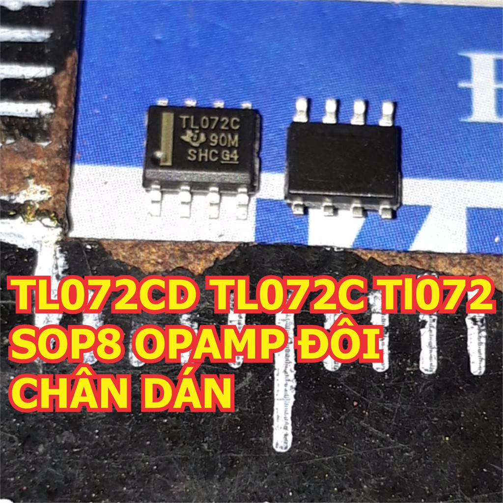 10 con TL072CD TL072C TL072 SOP8 OPAMP ĐÔI CHÂN DÁN (giá 10 con) KDE1204