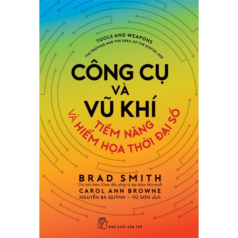 Sách - Công Cụ Và Vũ Khí - Tiềm Năng Và Hiểm Họa Thời Đại Số