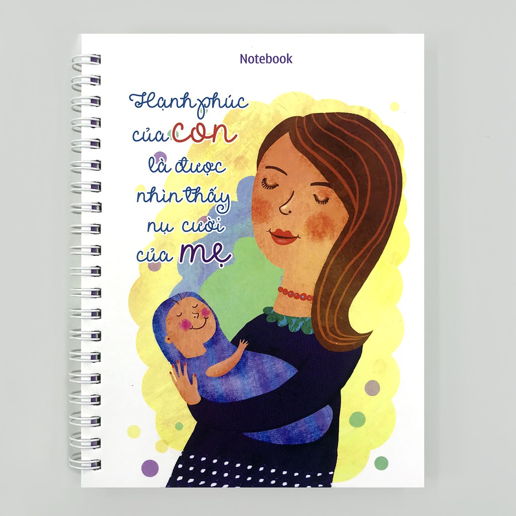 Sổ tay Notebook - Gia đình thân yêu - Hạnh phúc của con là được nhìn thấy nụ cười của mẹ