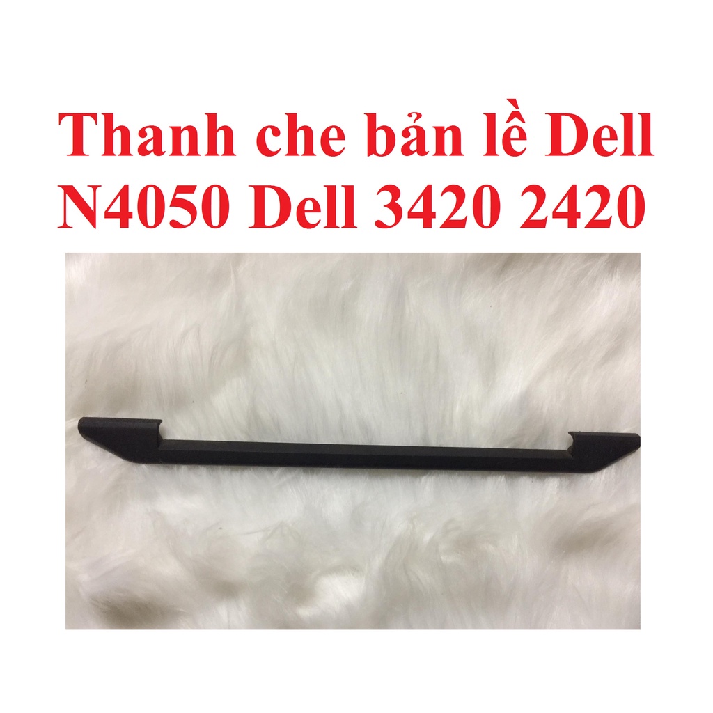 Thanh che bản lề Dell N4050- Dell 2420 3420