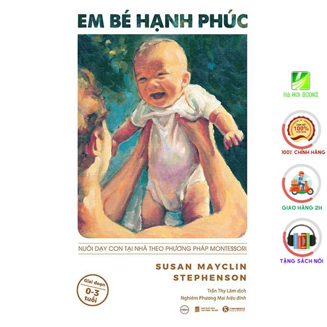 Sách - Em bé hạnh phúc: Nuôi dạy con tại nhà theo phương pháp Montessori - Thái Hà Books