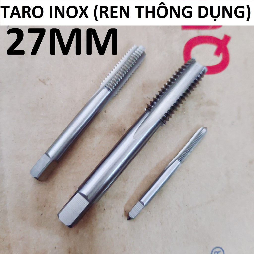 Taro inox 27 , Ta rô 27x3 (ren phổ thông), hàng TAIWAN Loại 1 chính hãng