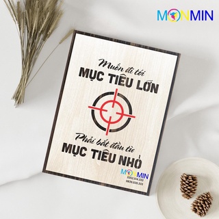 Tranh gỗ slogan tạo động lực Monmin M011 - Muốn đi tới mục tiêu lớn phải bắt đầu từ mục tiêu nhỏ