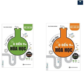 Bộ Sách Hành Trình Từ 0 Đến 9 Môn Hóa Học ( Hữu cơ + Vô cơ)