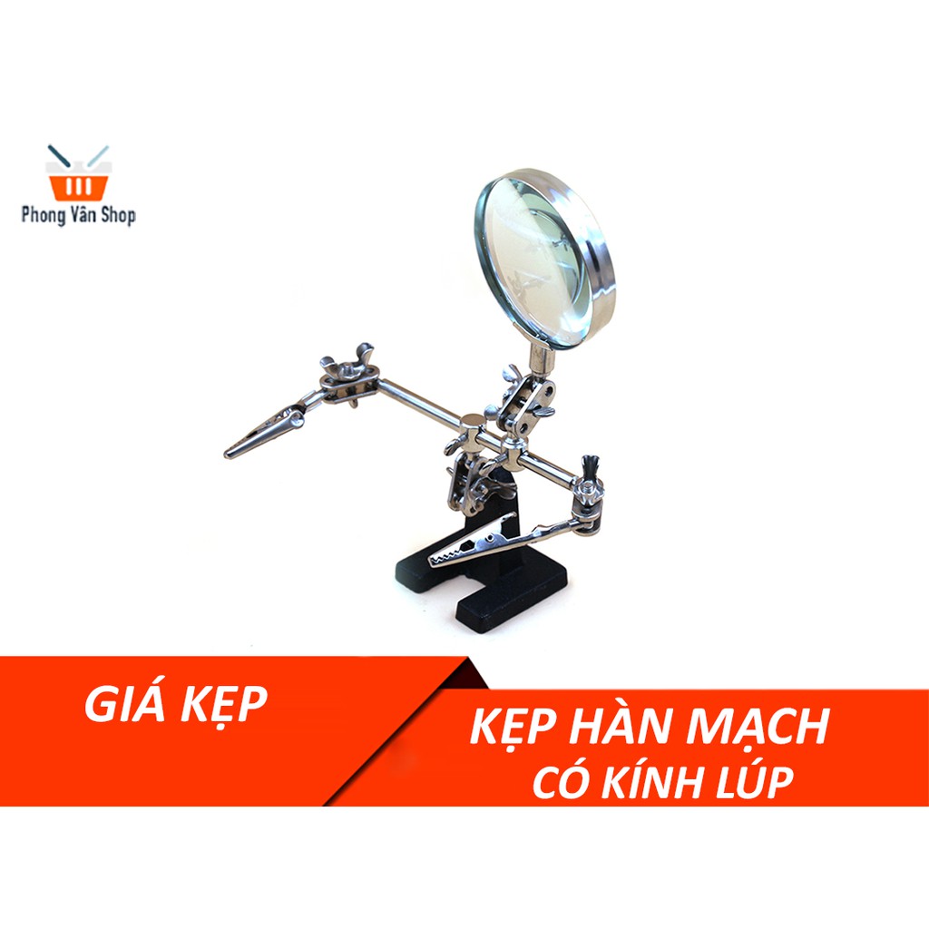 Giá đỡ kẹp hàn mạch có kính lúp soi chân linh kiện