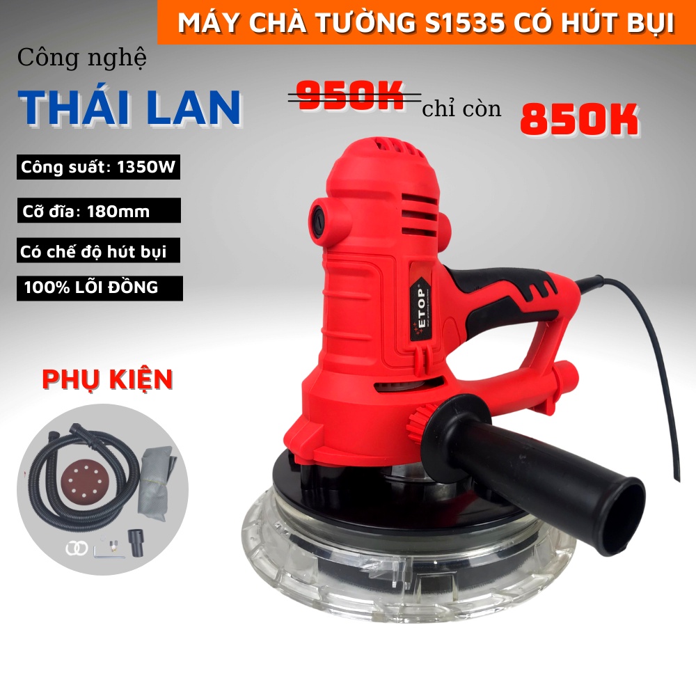 Máy chà tường, chà nhám SL1535 chính hãng ETOP, công suất 1350w, đĩa mài 180mm, có chế độ hút bụi