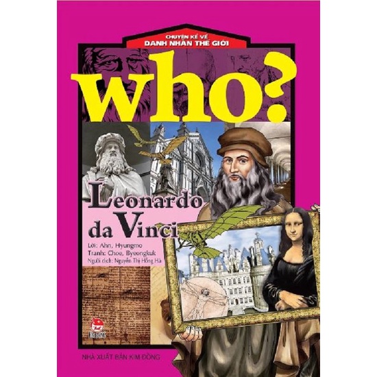 Sách - Who? Chuyện kể về danh nhân thế giới - Leonardo Da Vinci