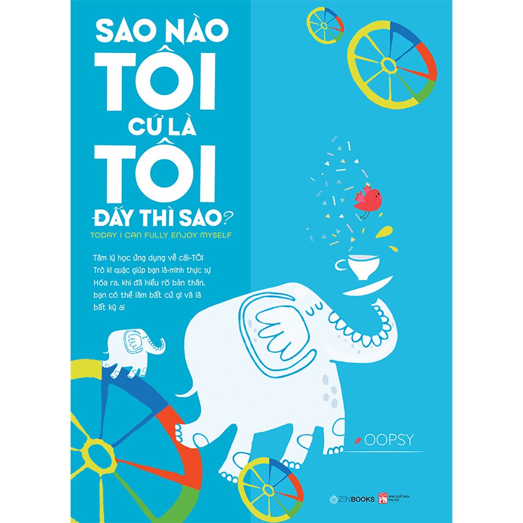 Sách - Sao Nào Tôi Cứ Là Tôi Đấy Thì Sao ?