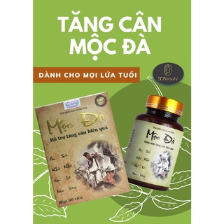 Tăng Cân Thảo Mộc Mọi Lứa Tuổi - Tăng cân Mộc đà, an toàn, không tích nước (Chính hãng 100%) hộp 60 viên