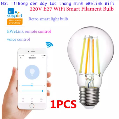 Bóng đèn dây tóc thông minh kiểu Edison, kết nối Wifi, App eWelink.
