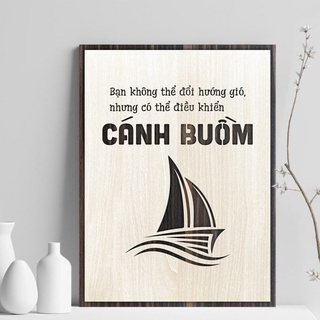 Tranh gỗ decor truyền cảm hứng "Bạn không thể đổi hướng gió, nhưng có thể điều khiển cánh buồm"