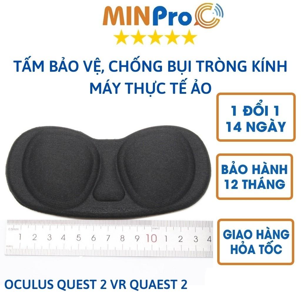 Tấm bảo vệ tròng kính máy thực tế ảo chống bụi cho Oculus Quest 2 Vr Quaest2 - MINPRO