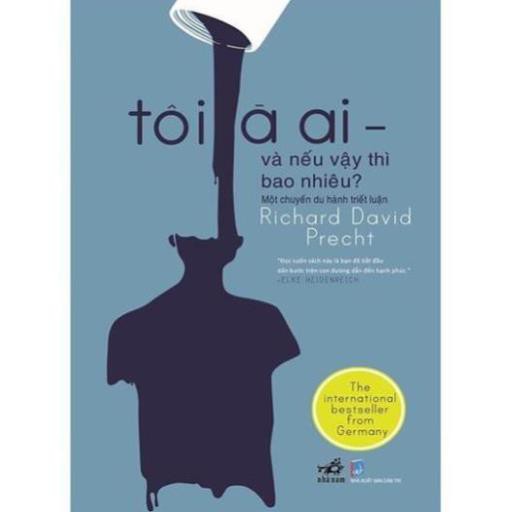 Sách Nhã Nam - Tôi Là Ai - Và Nếu Vậy Thì Bao Nhiêu?