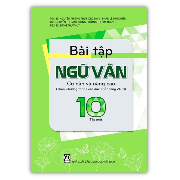 Sách - Bài Tập Ngữ Văn 10 - Tập 1 cơ bản và nâng cao (Theo Chương trình Giáo dục phổ thông 2018)