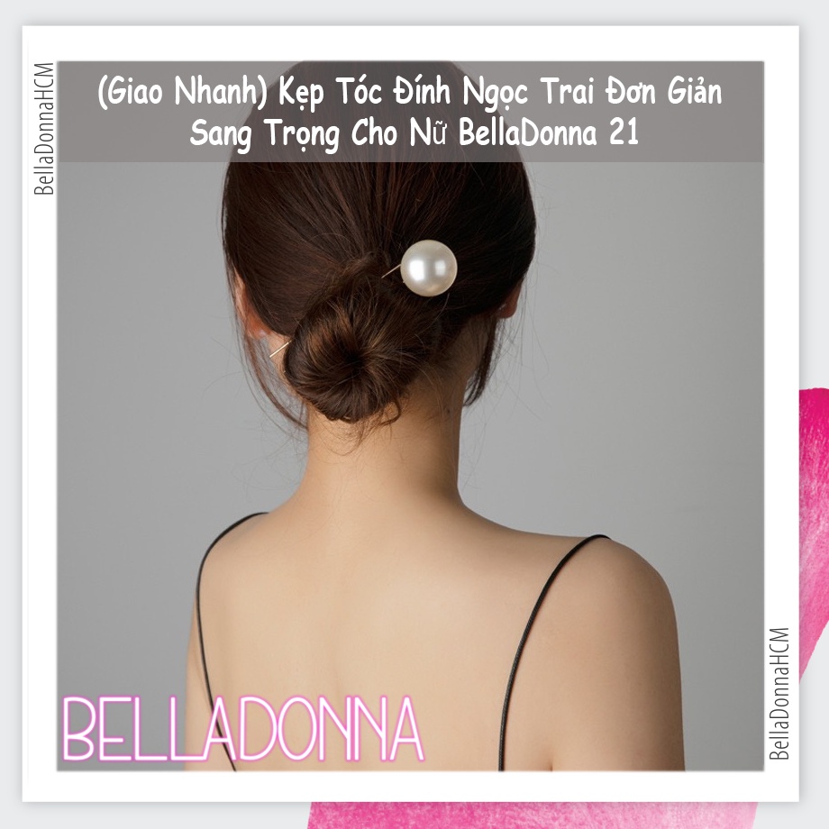 (HCM_Giao Nhanh) Kẹp Tóc Đính Ngọc Trai Đơn Giản Sang Trọng Cho Nữ BellaDonna 21