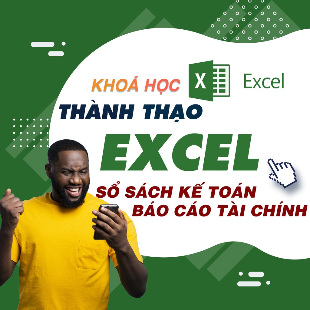 FULL khóa học TIN HỌC VP - Thành thạo sổ sách kế toán và báo cáo tài chính trên Excel [UNICA.VN]