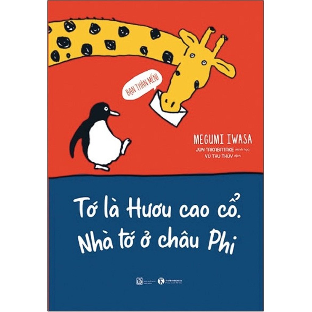 Sách - Tớ Là Hươu Cao Cổ - Nhà Tớ Ở Châu Phi