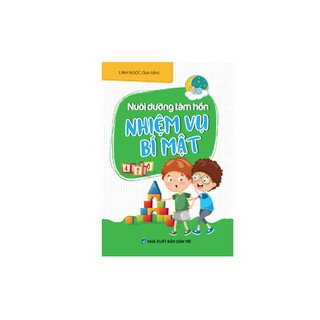 Nuôi Dưỡng Tâm Hồn - Nhiệm Vụ Bí Mật