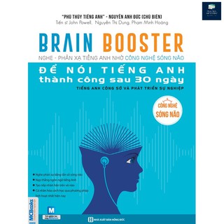 Sách - Brain Booster Nghe - Phản xạ tiếng anh nhờ công nghệ sống não để nói tiếng anh thành công sau 30 ngày