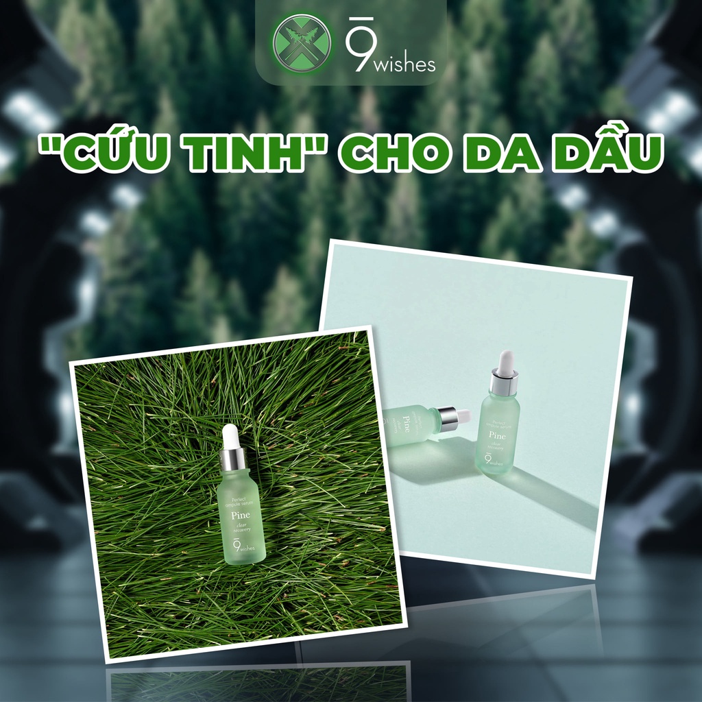 Combo Cấp Ẩm, Phục Hồi Da, Thu Nhỏ Lỗ Chân Lông 9 Wishes PINE ( Kem 50ml + Serum 50ml)