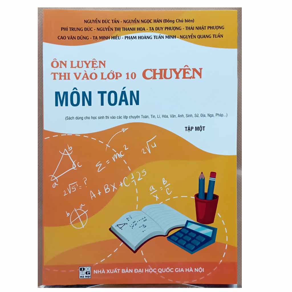 Sách - Ôn luyện thi vào lớp 10 chuyên môn toán - Tập 1