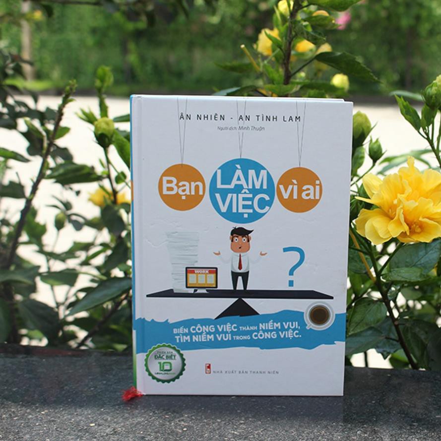 Sách Bạn Làm Việc Vì Ai? [Minh Long]