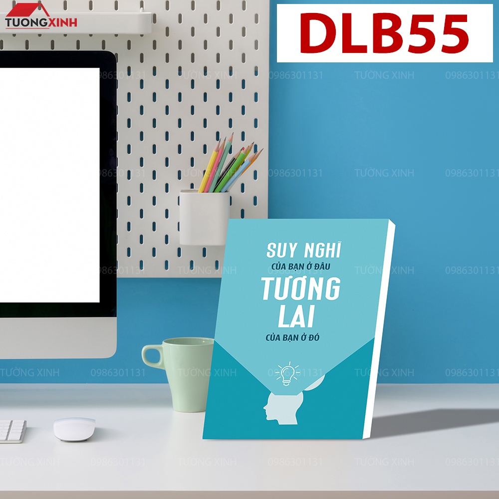 Tranh khẩu hiệu Slogan tạo động lực để bàn làm việc, học tập giá siêu Sale DLB55