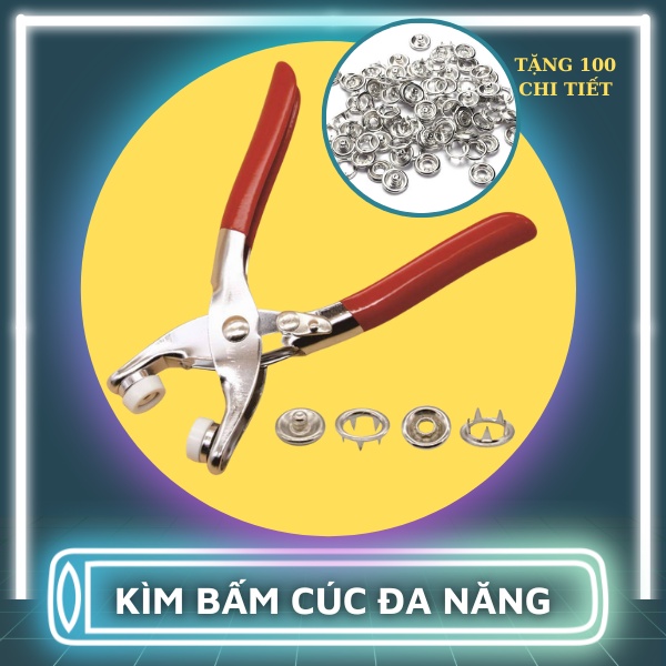 Kìm bấm cúc sắt - Bộ kìm bấm cúc áo khuy áo kèm 100 chi tiết cúc gọn nhẹ tiện lợi