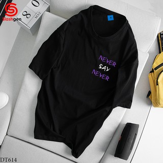 Áo thun nam tay lỡ dt614 never say never ngực trái 100% cotton