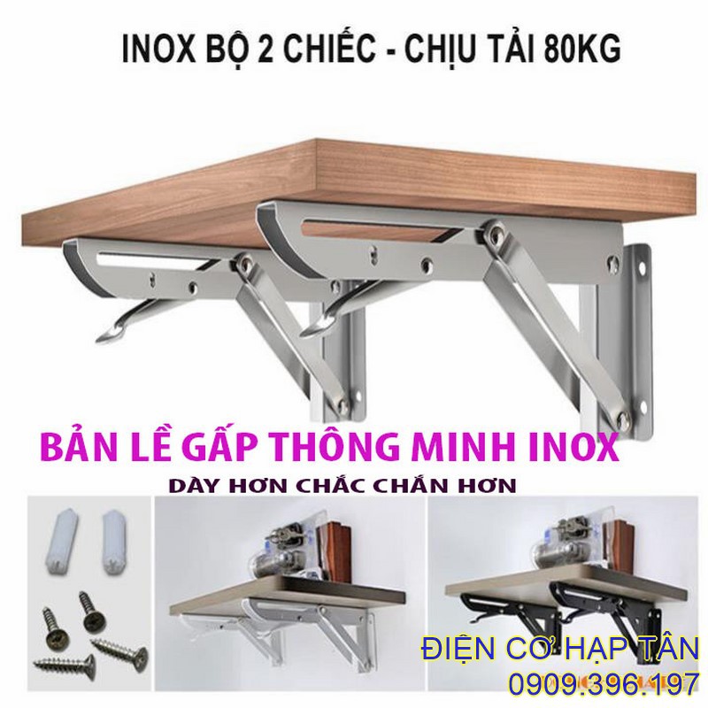 BẢN LỀ GẤP GỌN - INOX NGUYÊN CHẤT- 20, 25, 30, 35, 40CM - CHỤI LỰC  80KG