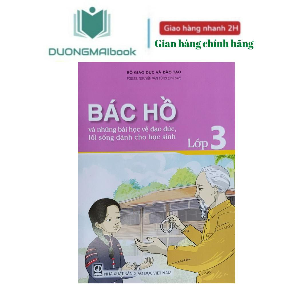 Sách - Bác Hồ và những bài học về đạo đức, lối sống dành cho học sinh lớp 3 -NXB Giáo Dục