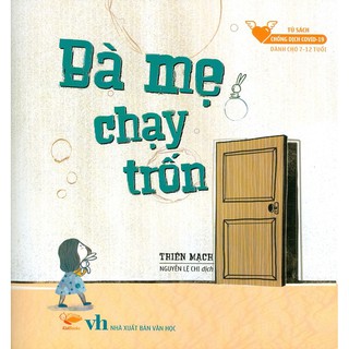 Tủ Sách Truyện Tranh Chống Covid-19: Bà Mẹ Chạy Trốn
