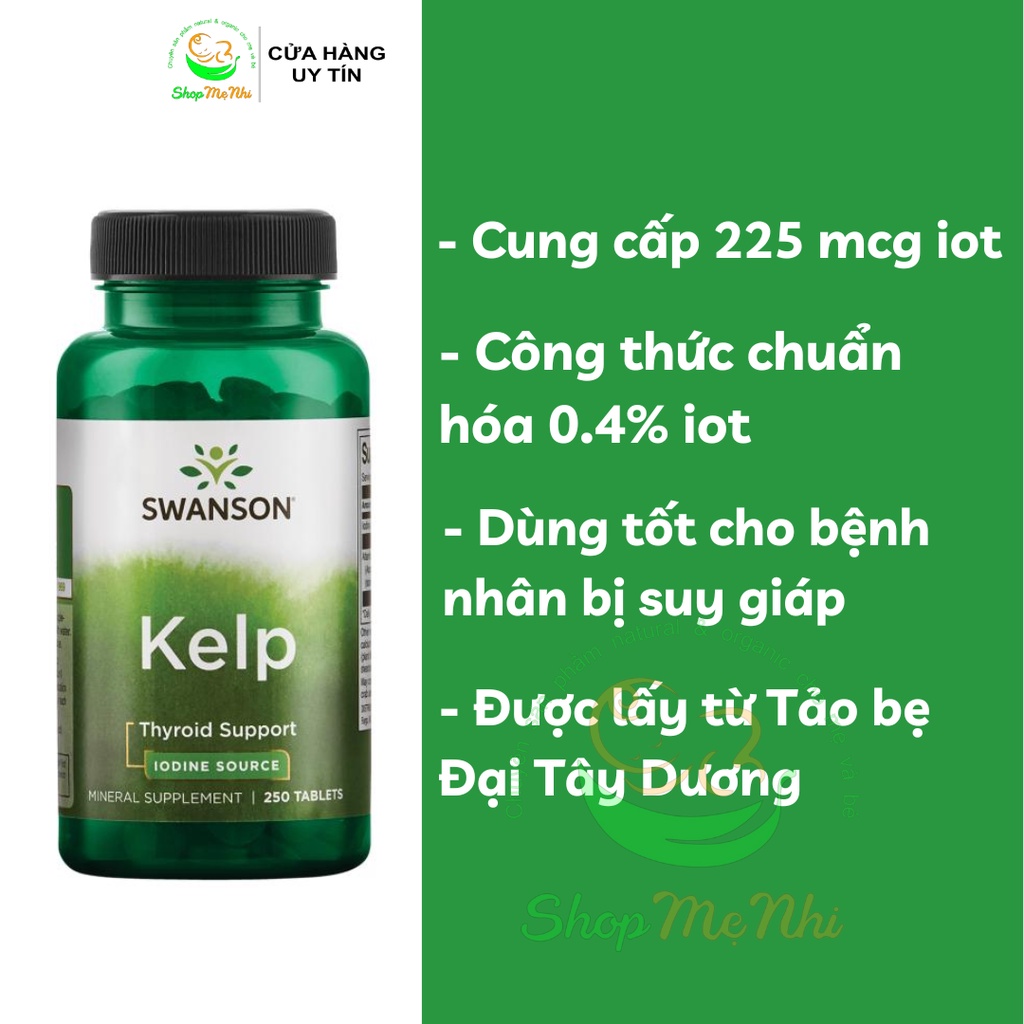 Viên uống tảo bẹ Kelp Swanson hỗ trợ làm giảm bệnh suy giáp, nhược giáp 250 viên.