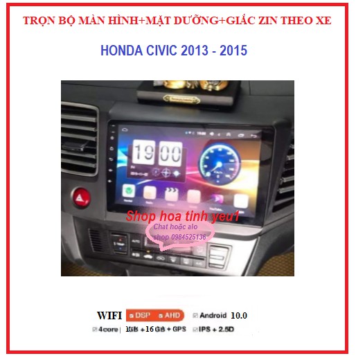 Hỗ trợ lắp đặt tại Hà Nội.COMBO Màn hình ô tô dvd android và mặt dưỡng theo xe HONDA CIVIC 2013-2015 Tặng kèm giắc ZIN.
