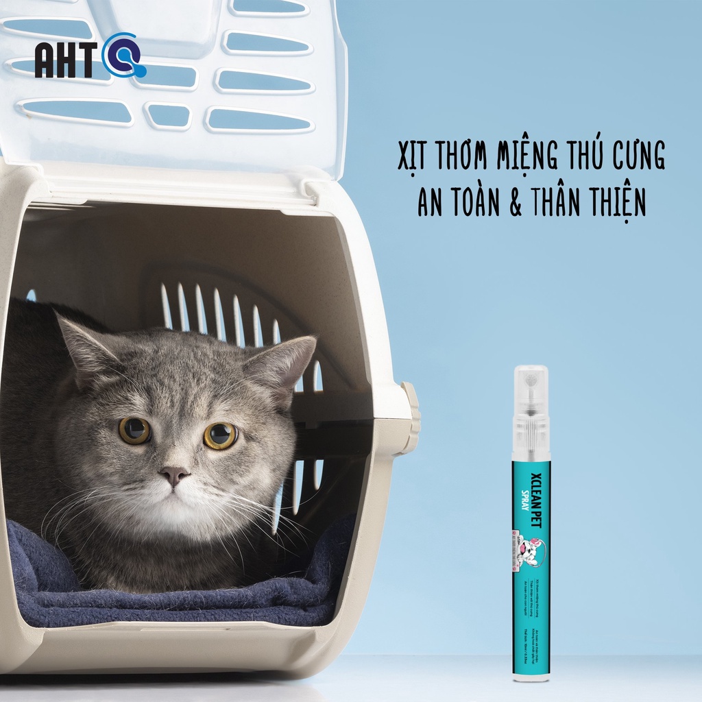 CHAI XỊT THƠM MIỆNG THÚ CƯNG CHÓ MÈO KHỬ MÙI HÔI MIỆNG NANO BẠC AHT CORP XCLEAN PET 10ML