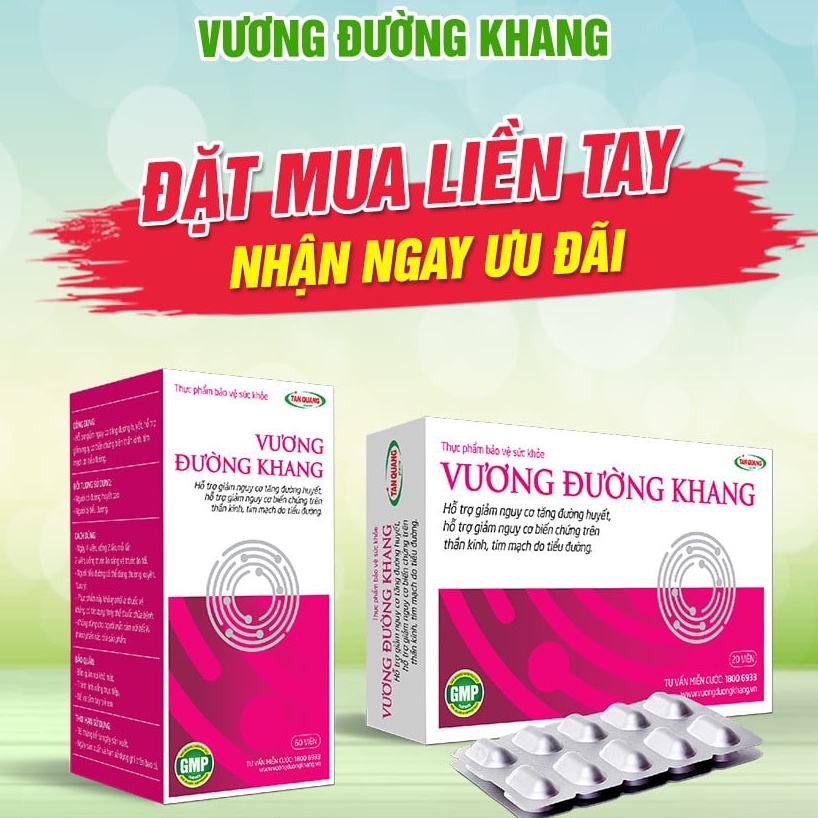 Vương Đường Khang - Giảm lượng đường trong máu, giảm biến chứng tiểu đường