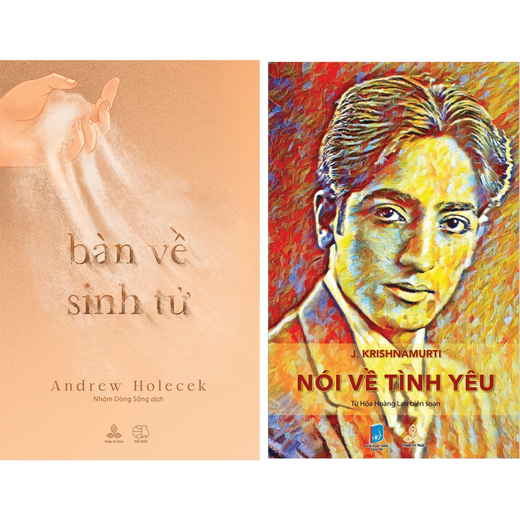 Combo Sách Bàn Về Sinh Tử và Krishnamurti Nói Về Tình Yêu