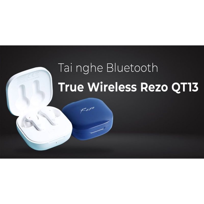 Tai nghe Bluetooth True Wireless Rezo QT13 liknew