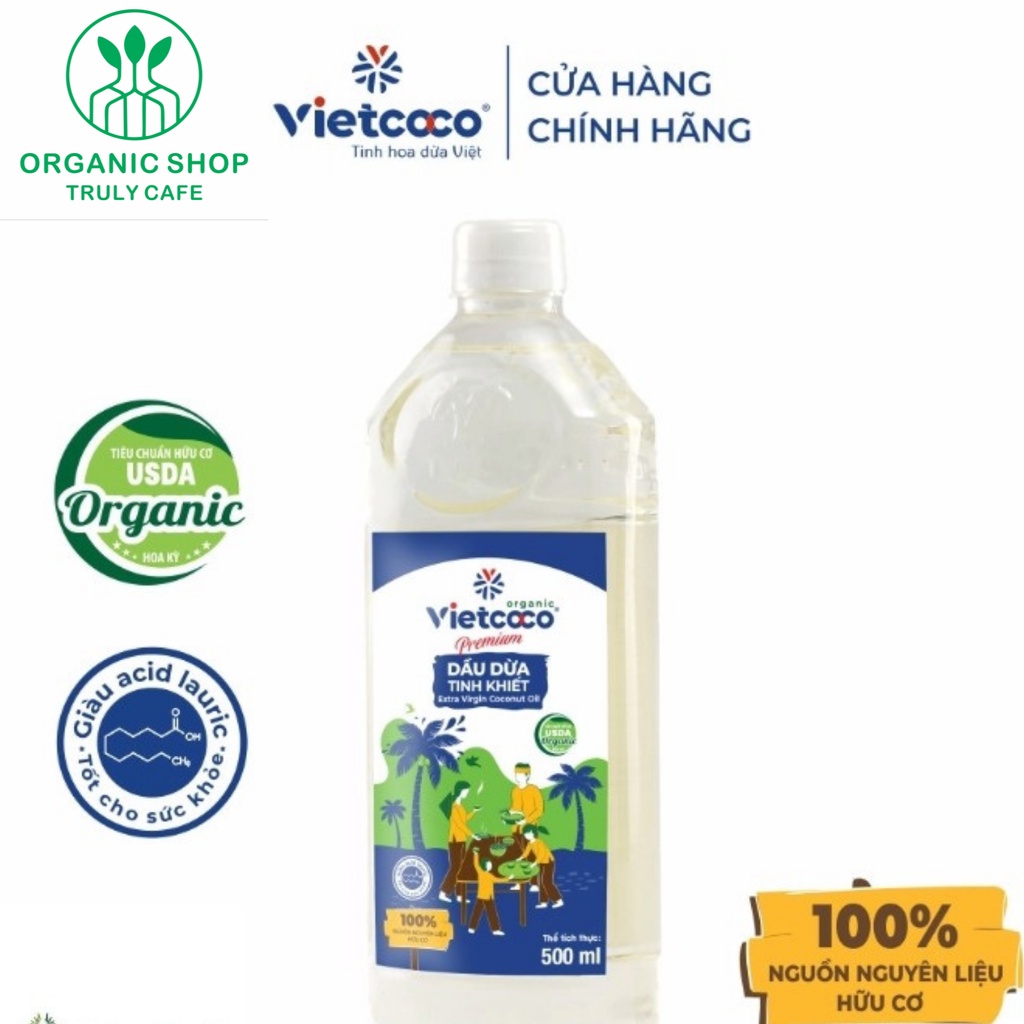 Dầu dừa tinh khiết Organic Vietcoco (ép lạnh)  chai 500ml, Organic Shop- Truly cafe
