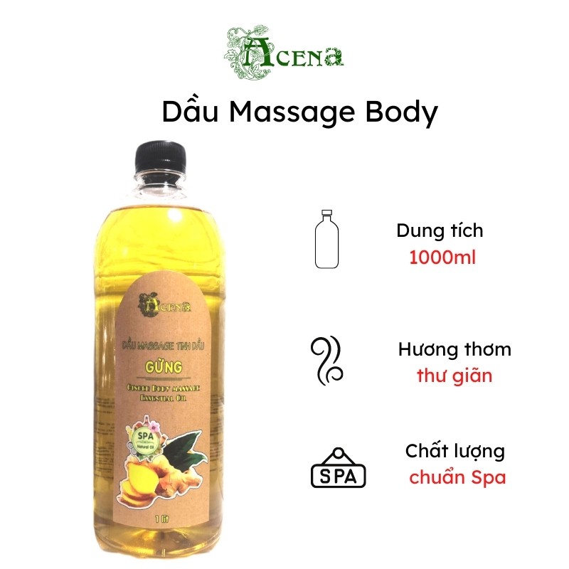 Dầu Massage Body Tinh Dầu Gừng ACENA 1000ml Hỗ Trợ Massage Giảm Béo Giảm Mỡ Bụng - Đùi - Tay