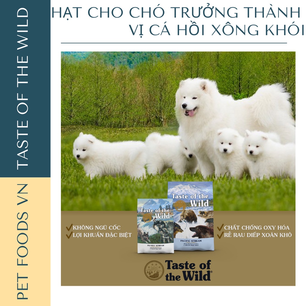 Hạt cho chó TASTE OF THE WILD Pacific Stream 12kg vị Cá Hồi Xông Khói