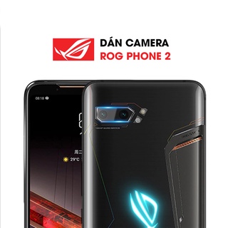 Cường lực camera Rog Phone 2 - Dán camera Asus Rog Phone 2 chống xước bảo vệ camera