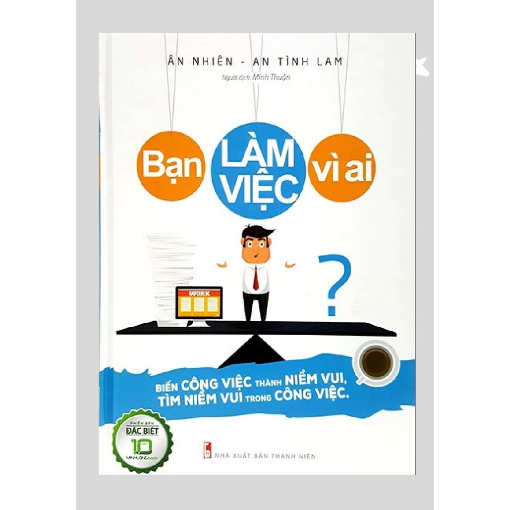 Sách - Bạn Làm Việc Vì Ai? (Bìa cứng) [Minh Long]