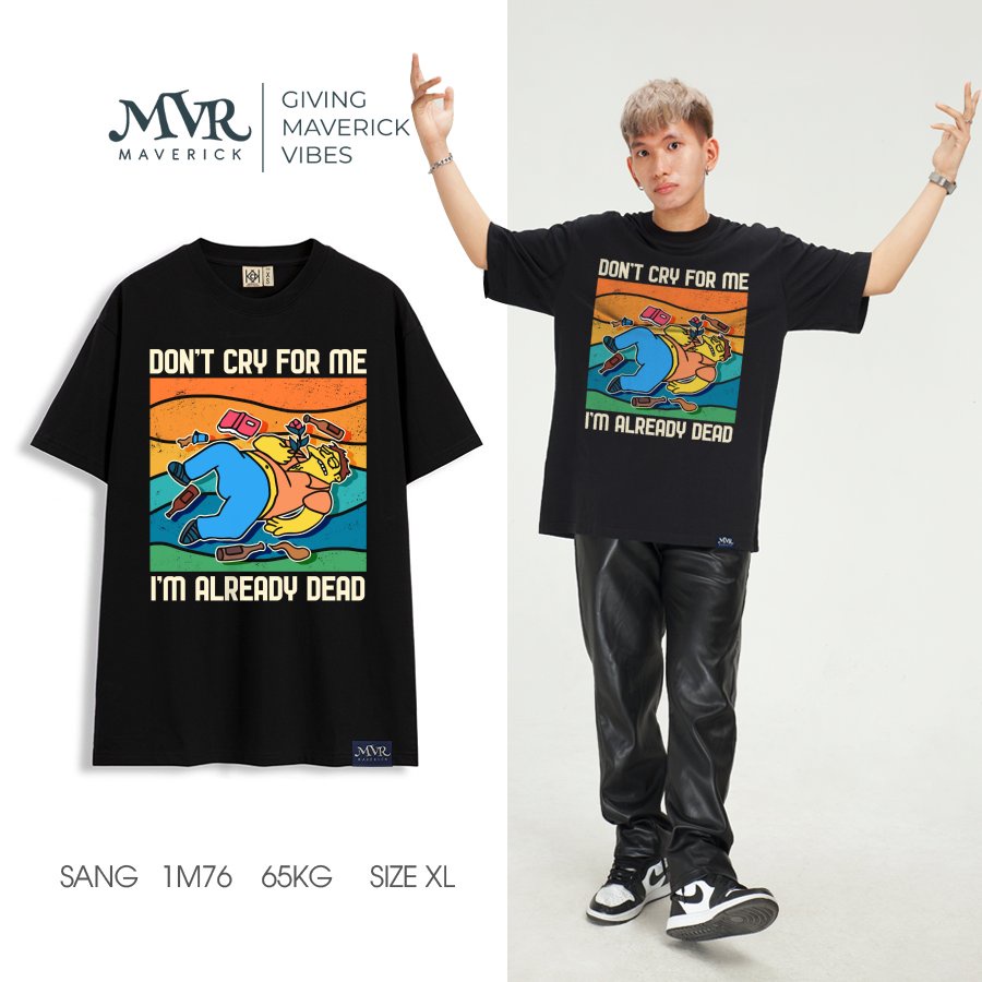 Áo thun Unisex phông nữ form rộng Cotton thoáng mát Đừng khóc cho tôi Simson MVR KK3868