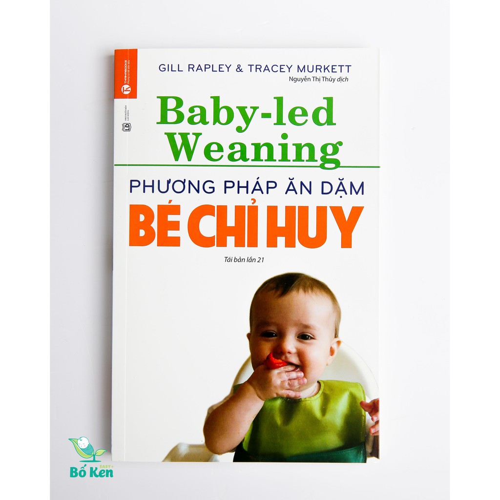 Sách - Baby Led Weaning [ Phương Pháp Ăn Dặm Bé Chỉ Huy ] [Tái Bản mới nhất]