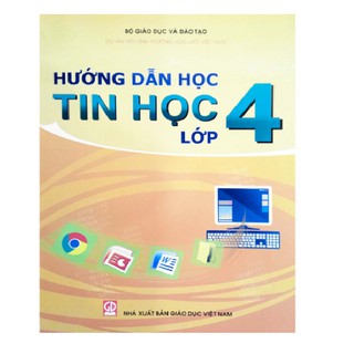 Sách Hướng dẫn học Tin học lớp 4 - Sách học sinh - bán kèm 1 bút chì