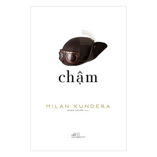 Sách - Chậm ( Milan Kundera)