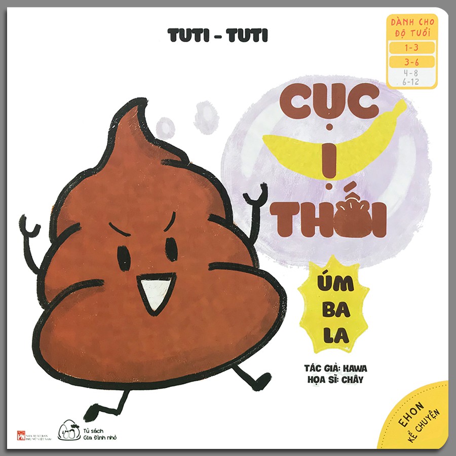 Sách - Ehon Kể Chuyện - Tuti Tuti - Cục Ị Thối, Úm Ba La (1-6 tuổi)